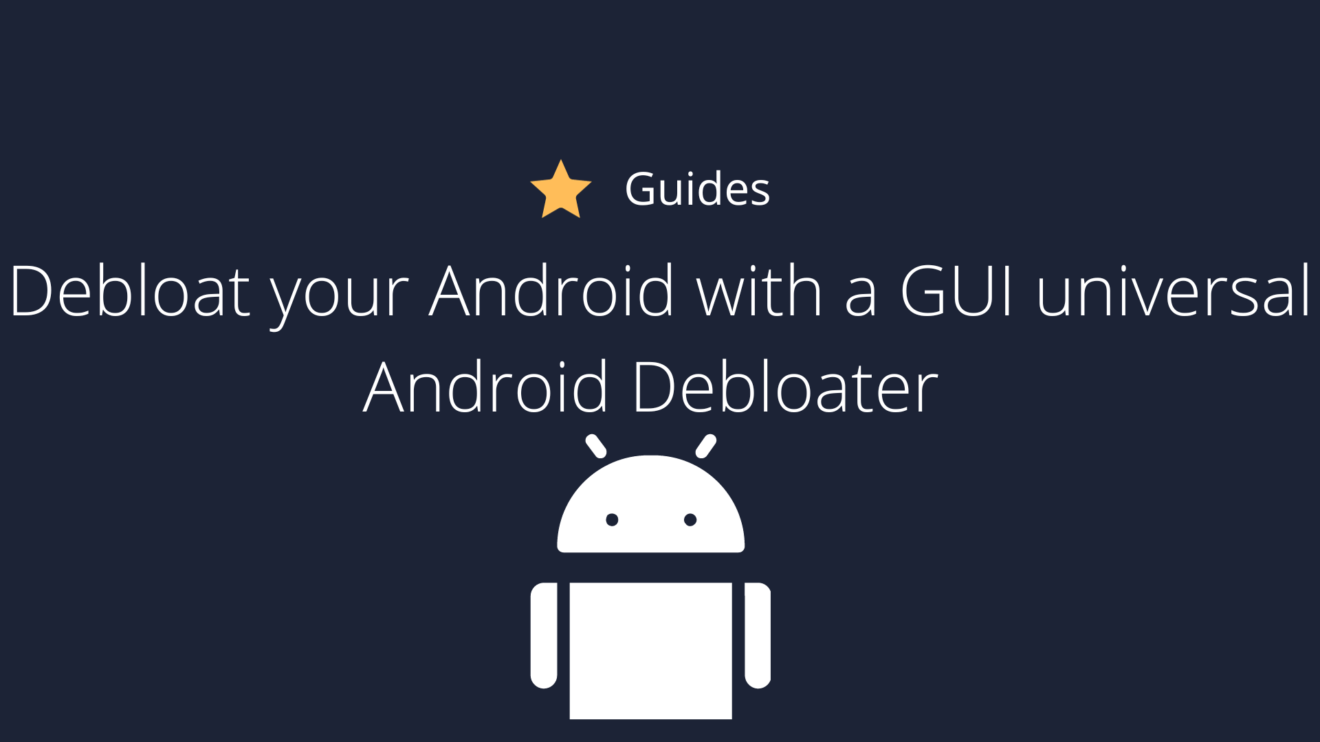 Debloat your android with universal android debloater gui